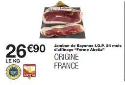Monoprix FERME ABOTIA Jambon de Bayonne I.G.P. 24 mois d'affinage offre