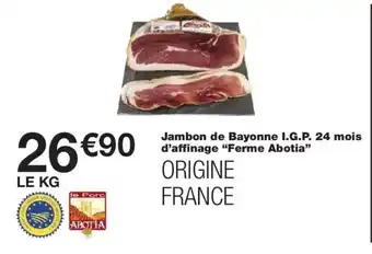 Monoprix FERME ABOTIA Jambon de Bayonne I.G.P. 24 mois d'affinage offre