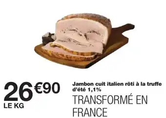Monoprix Jambon cuit italien rôti à la truffe d'été 1,1% offre