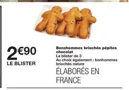 Monoprix Bonshommes briochés pépites chocolat offre
