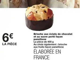 Monoprix Brioche aux éclats de chocolat et au sucre perlé façon panettone offre