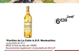 Monoprix Pavillon de La Catie A.O.P. Monbazillac offre