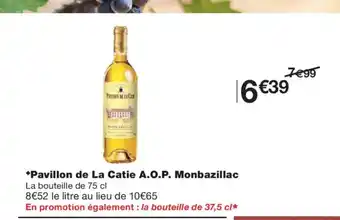 Monoprix Pavillon de La Catie A.O.P. Monbazillac offre