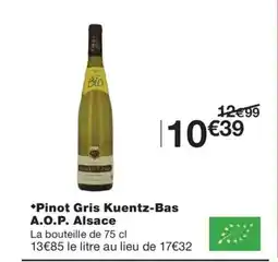 Monoprix Pinot Gris Kuentz-Bas A.O.P. Alsace offre