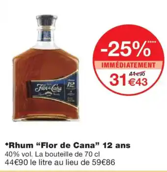 Monoprix FLOR DE CANA Rhum 12 ans offre
