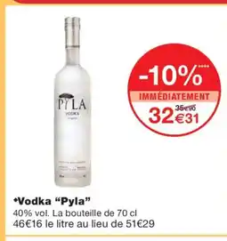 Monoprix PYLA Vodka offre