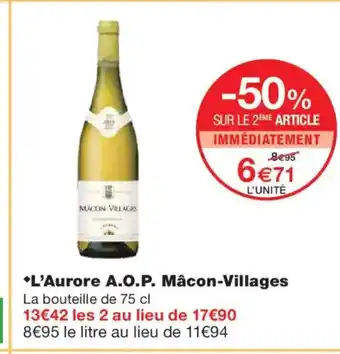 Monoprix L'Aurore A.O.P. Mâcon-Villages offre
