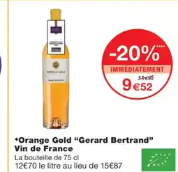 Monoprix ORANGE GOLD Gerard Bertrand Vin de France offre