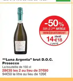 Monoprix LUNA ARGENTA brut D.O.C Prosecco offre