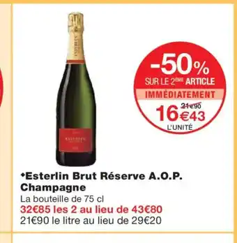 Monoprix Esterlin Brut Réserve A.O.P. Champagne offre