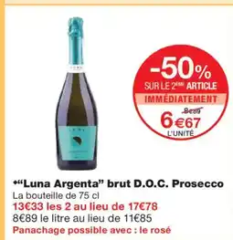 Monoprix LUNA ARGENTA brut D.O.C. Prosecco offre