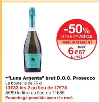 Monoprix LUNA ARGENTA brut D.O.C. Prosecco offre