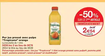 Monoprix TROPICANA Pur jus pressé avec pulpe orange offre