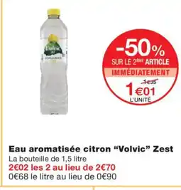 Monoprix VOLVIC Eau aromatisée citron Zest offre
