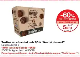 Monoprix NESTLÉ DESSERT Truffes au chocolat noir 85% offre