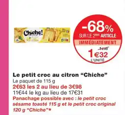Monoprix CHICHE Le petit croc au citron offre