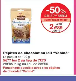 Monoprix VAHINÉ Pépites de chocolat au lait offre