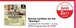 Monoprix ANTALYA Durum tortillas de blé offre