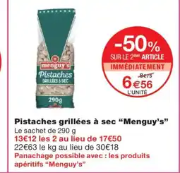 Monoprix MENGUY'S Pistaches grillées à sec offre