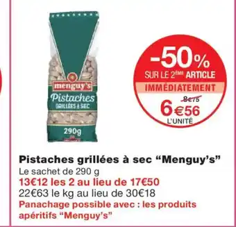 Monoprix MENGUY'S Pistaches grillées à sec offre