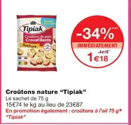 Monoprix TIPIAK Croûtons nature offre