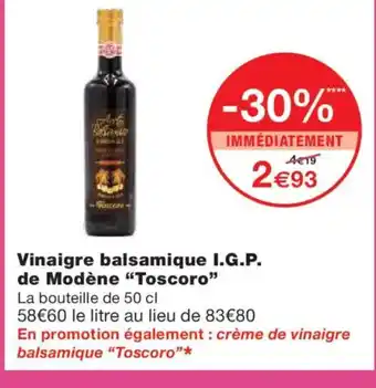 Monoprix TOSCORO Vinaigre balsamique I.G.P. de Modène offre