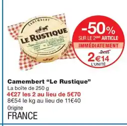 Monoprix LE RUSTIQUE Camembert offre