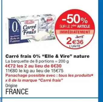 Monoprix ELLE & VIRE Carré frais 0% nature offre