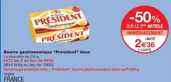Monoprix PRÉSIDENT Beurre gastronomique doux offre