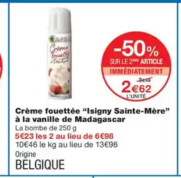 Monoprix ISIGNY SAINTE-MÈRE Crème fouettée à la vanille de Madagascar offre
