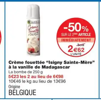 Monoprix ISIGNY SAINTE-MÈRE Crème fouettée à la vanille de Madagascar offre