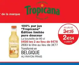 Monoprix TROPICANA 100% pur jus Édition limitée pure douceur offre