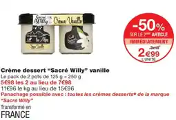 Monoprix SACRÉ WILLY Crème dessert vanille offre