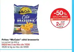 Monoprix MCCAIN Frites côté brasserie offre