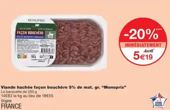 Monoprix MONOPRIX Viande hachée façon bouchère 5% de mat. gr. offre