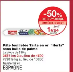 Monoprix HERTA Pâte feuilletée Tarte en or sans huile de palme offre