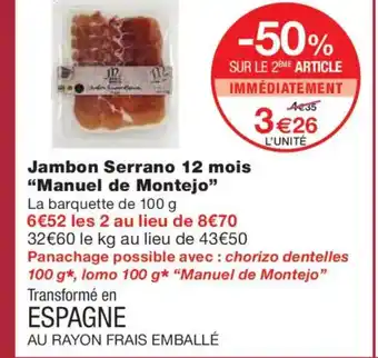 Monoprix MANUEL DE MONTEJO Jambon Serrano 12 mois offre