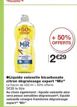 Monoprix MIR Liquide vaisselle bicarbonate citron dégraissage expert offre