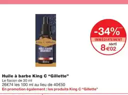 Monoprix GILLETTE Huile à barbe King C offre