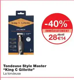 Monoprix KING C GILLETTE Tondeuse Style Master offre