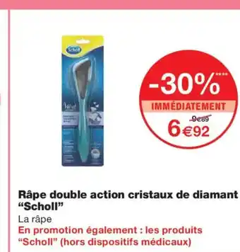 Monoprix SCHOLL Râpe double action cristaux de diamant offre