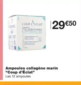 Monoprix COUP D'ÉCLAT Ampoules collagène marin offre
