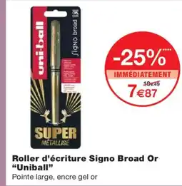 Monoprix UNIBALL Roller d'écriture Signo Broad Or offre