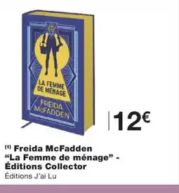Monoprix Freida McFadden La Femme de ménage Éditions Collector offre