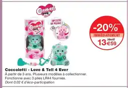 Monoprix Coccolotti - Love & Tell 4 Ever offre