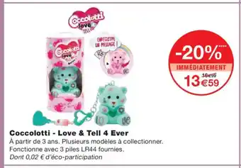Monoprix Coccolotti - Love & Tell 4 Ever offre