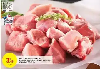 Intermarché Jean rozé - sauté de porc sans os (épaule sans os, pointe sans os) offre
