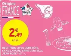 Intermarché Jean rozé - demi-porc avec demi-tête, sans langue, sans cervelle offre
