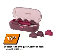 Action Boucleurs thermiques cosmopolitan offre
