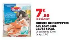 Super U Queues de crevettes asc easy peel crues escal offre
